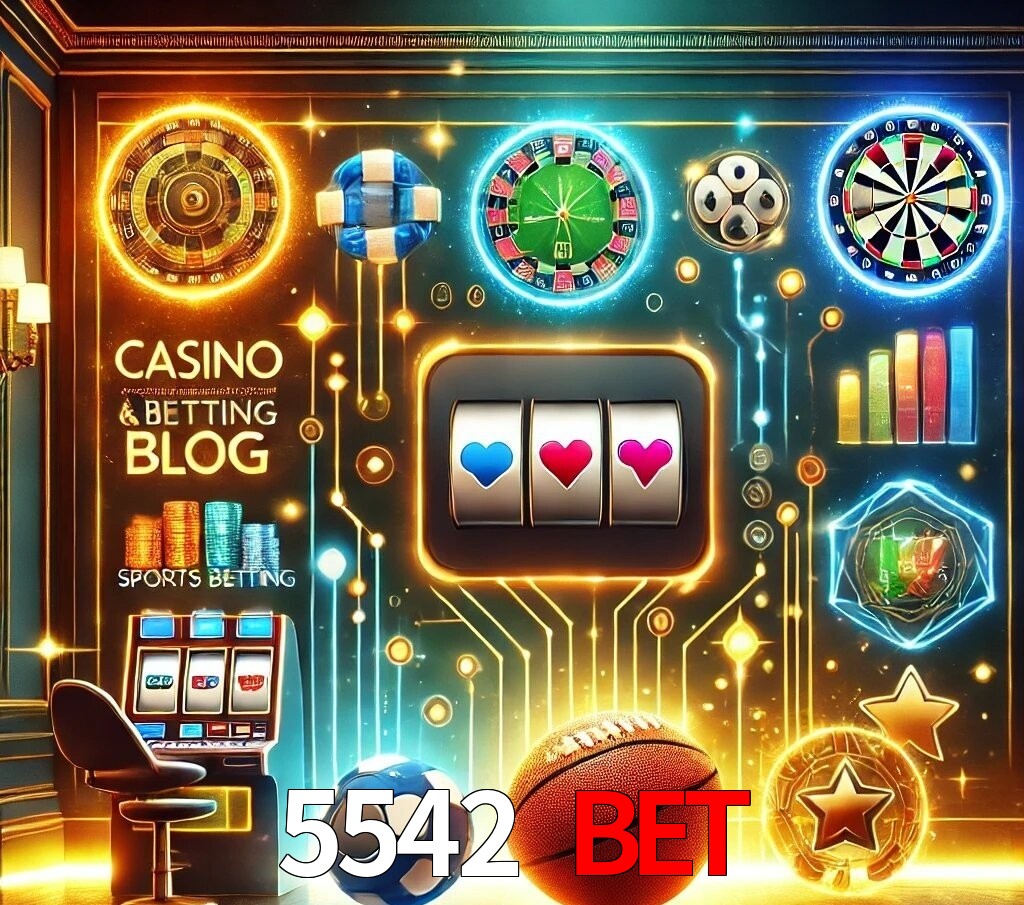 Blog do 5542 bet com dicas e estratégias para apostas e jogos